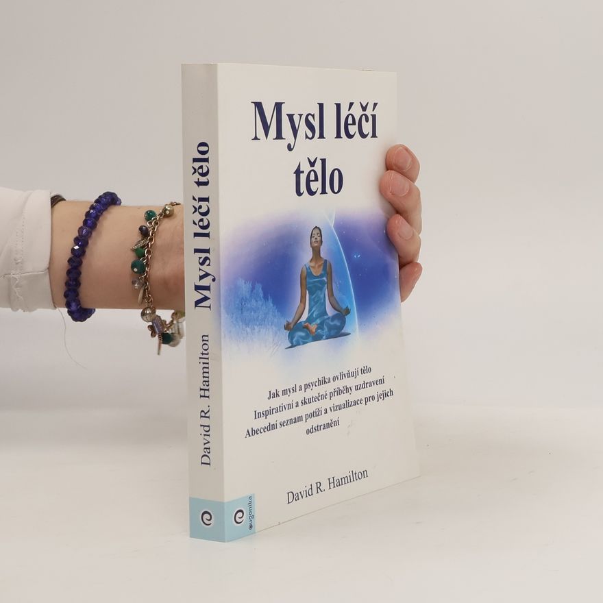 David R. Hamilton Mysl léčí tělo