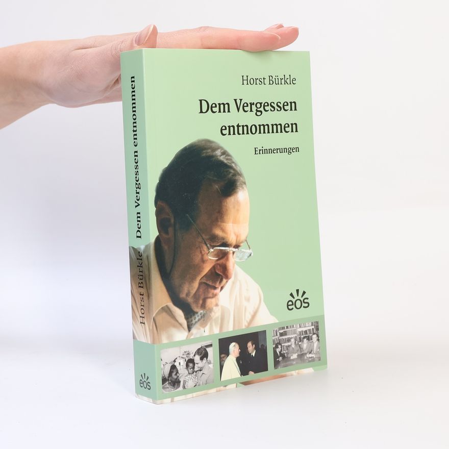 Horst Bürkle Dem Vergessen entnommen