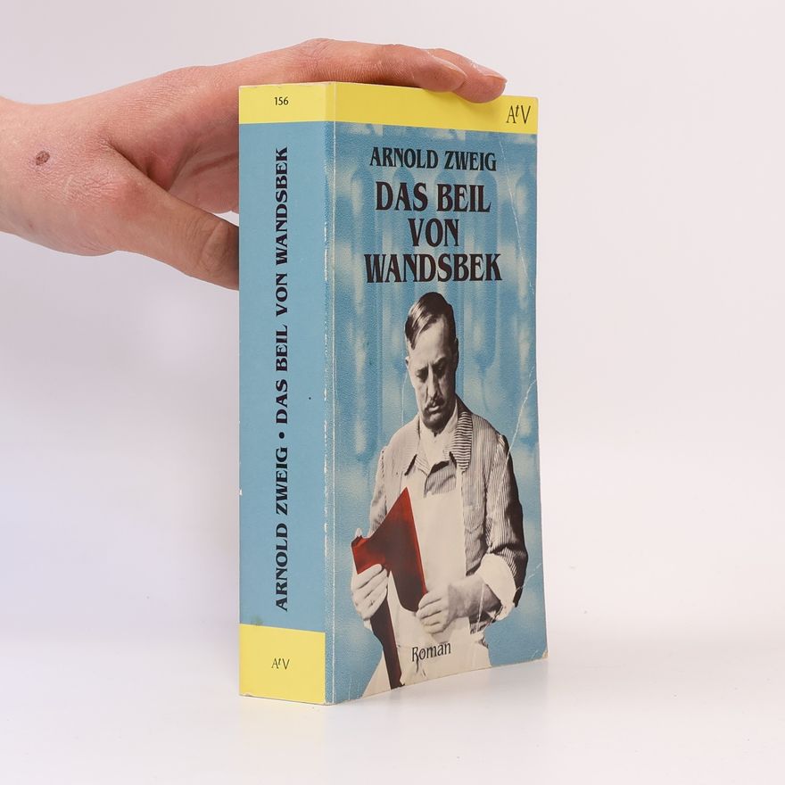 Arnold Zweig Das Beil von Wandsbek