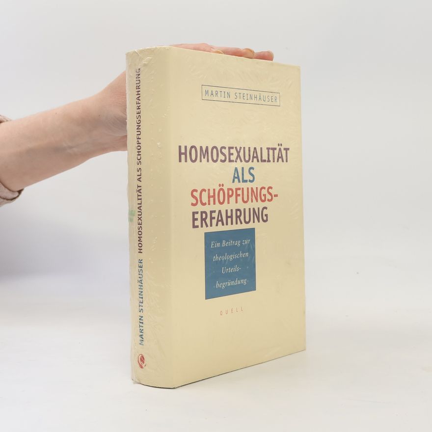 Martin Steinhäuser Homosexualität als Schöpfungserfahrung
