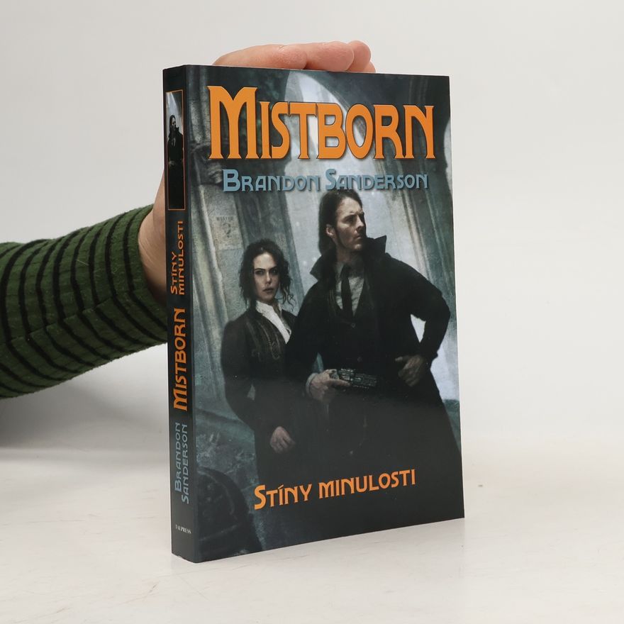 Brandon Sanderson Mistborn. Stíny minulosti