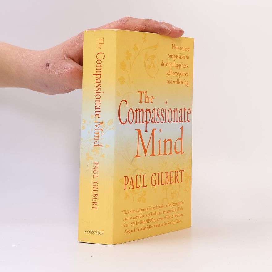 Paul Gilbert The Compassionate Mind