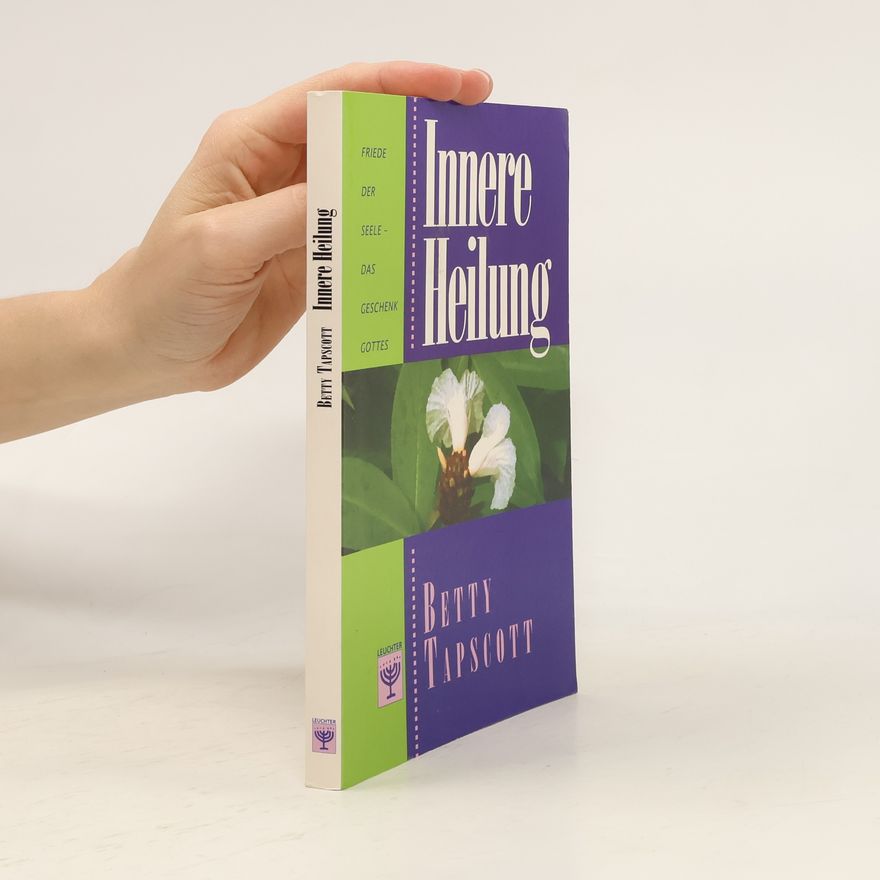 Betty Tapscott Innere Heilung