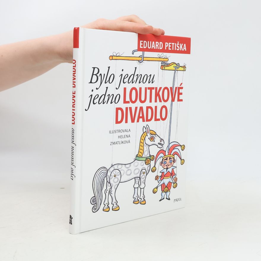 Eduard Petiška Bylo jednou jedno loutkové divadlo