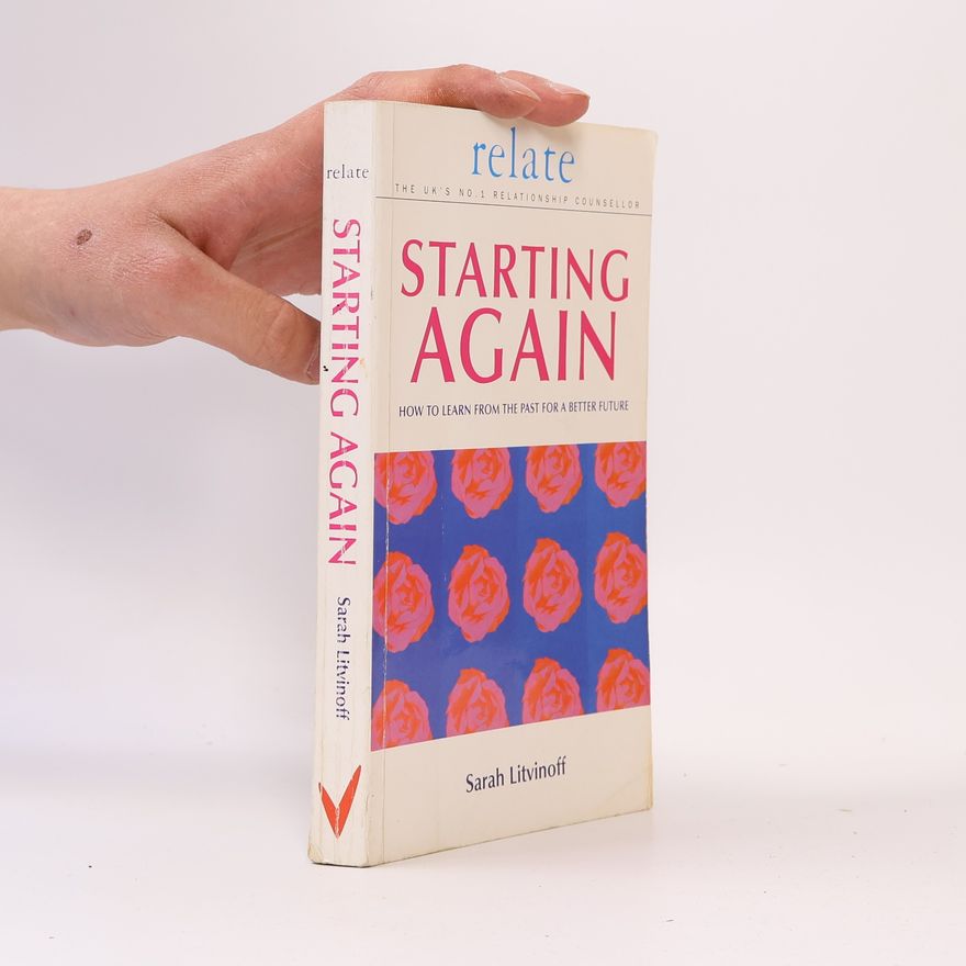 Sarah Litvinoff The Relate Guide to Starting Again
