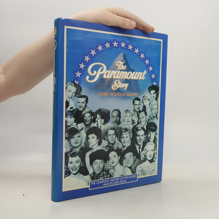 John Douglas Eames The Paramount Story
