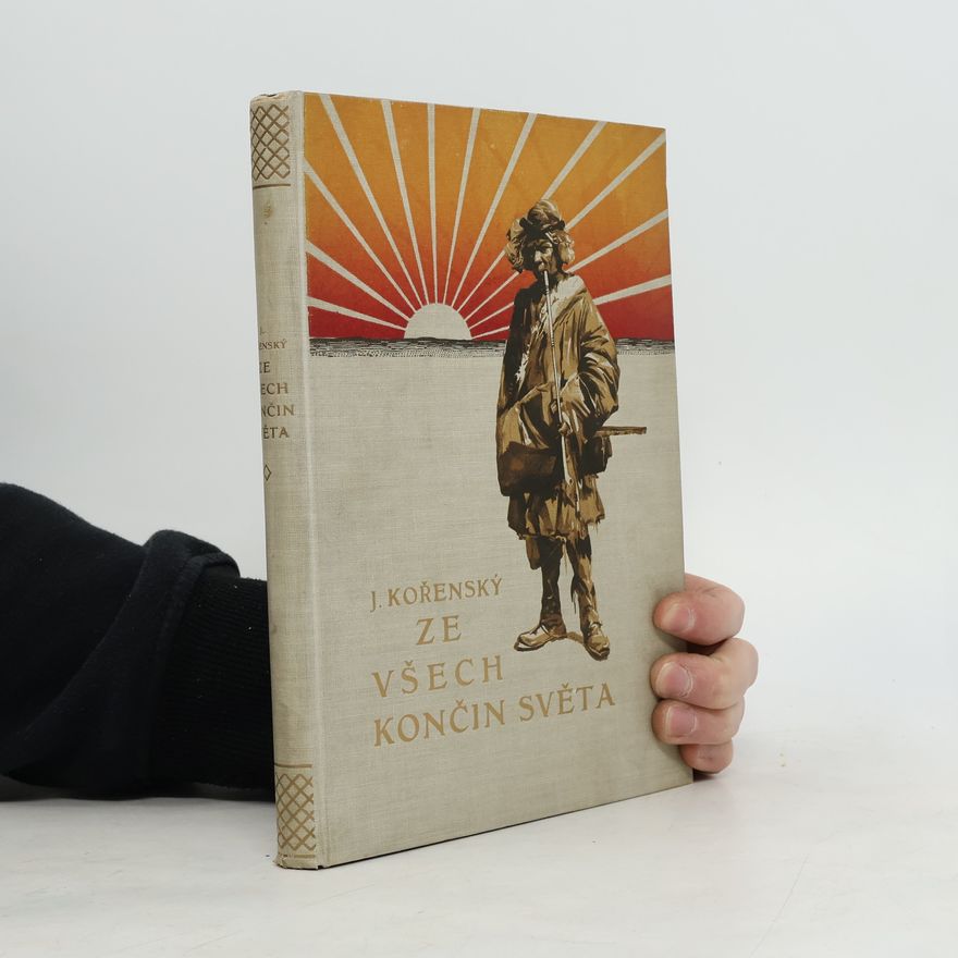 Josef Kořenský Ze všech končin světa
