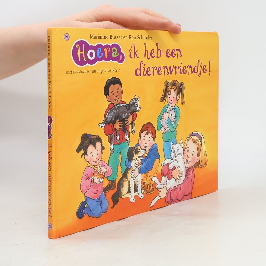 Ingrid ter Kōele Hoera-boeken: Hoera, ik heb een dierenvriendje!