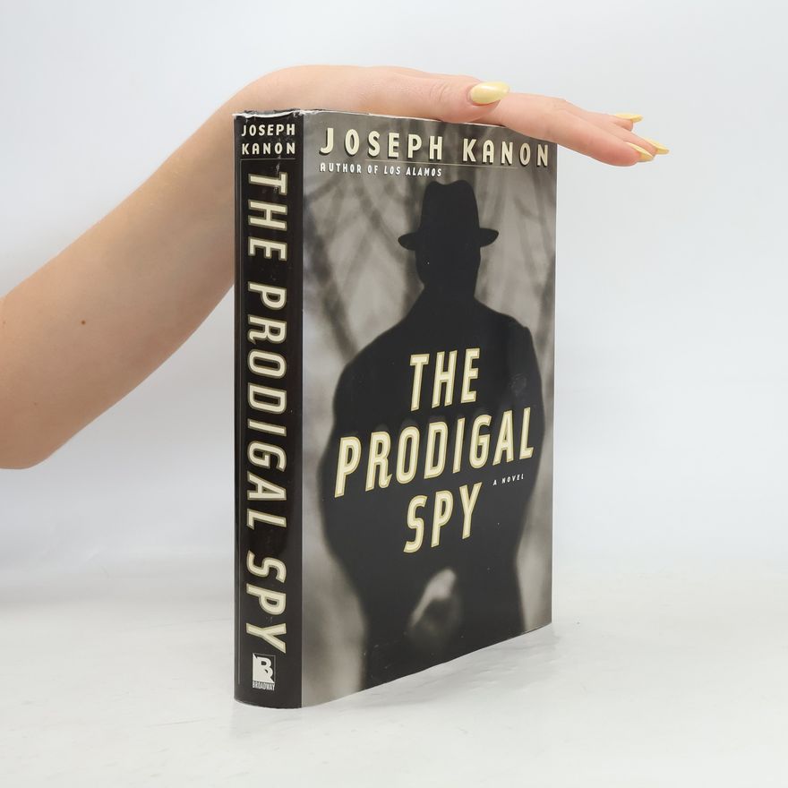 Joseph Kanon The Prodigal Spy