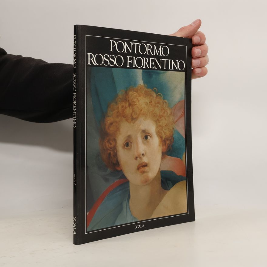 Elisabetta Marchetti Letta Pontormo Rosso Fiorentino