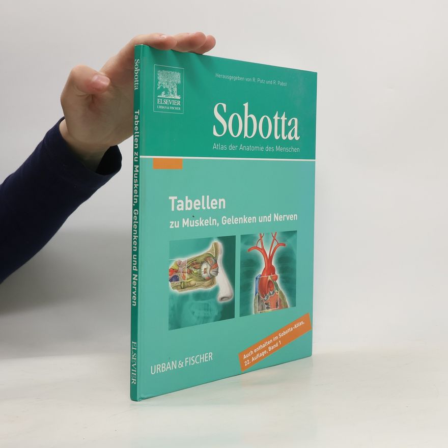Johannes Sobotta Atlas der Anatomie des Menschen. Tabellen zu Muskeln, Gelenken und Nerven