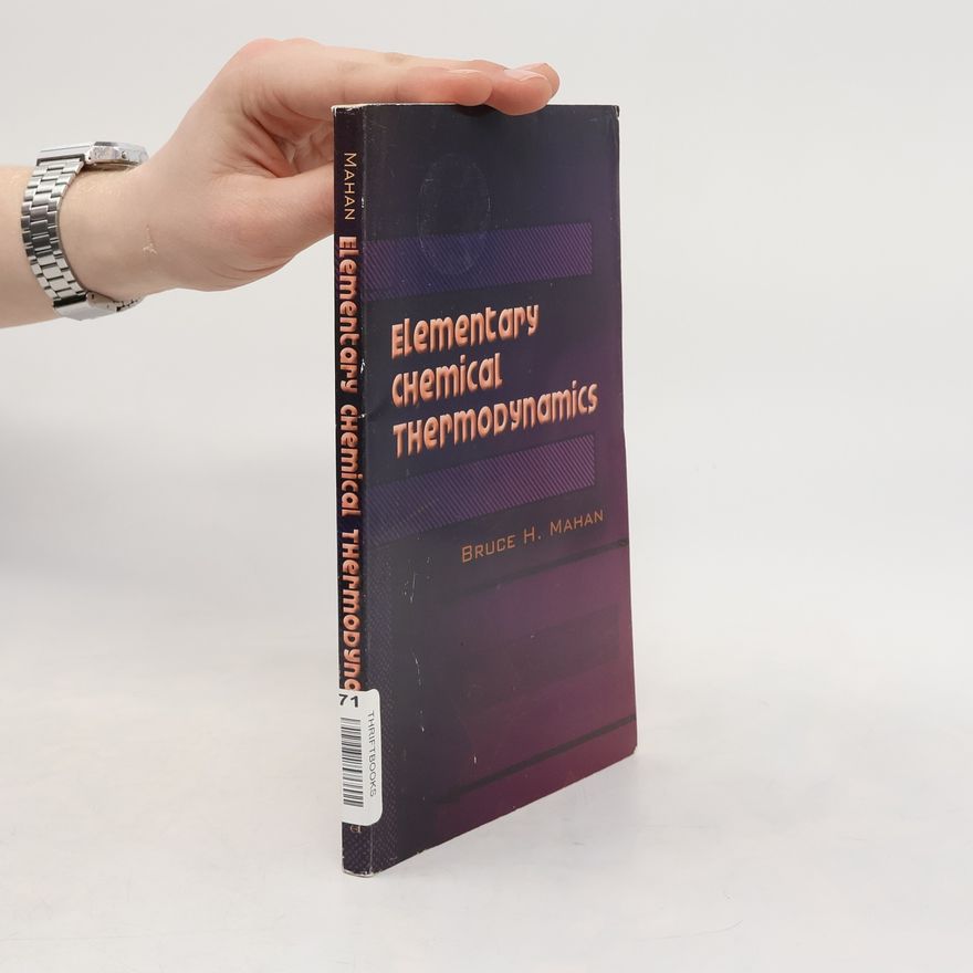 Bruce H. Mahan Dover Books on Chemistry: Elementary Chemical Thermodynamics
