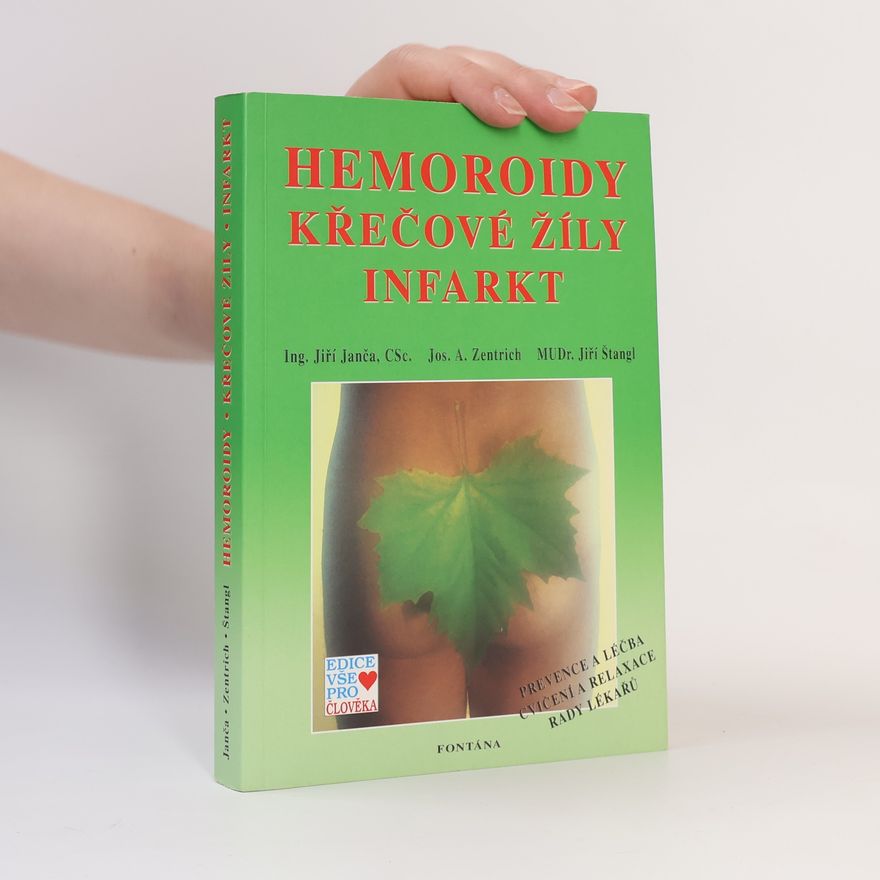 Jiří Štangl Hemoroidy, křečové žíly, infarkt