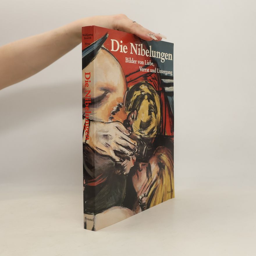 Wolfgang Storch Die Nibelungen