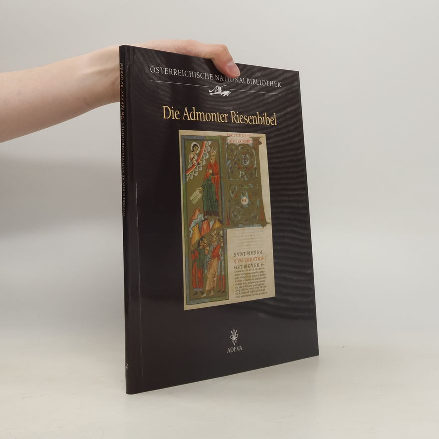 Andreas Fingernagel Österreichische Nationalbibliothek: Die Admonter Riesenbibel