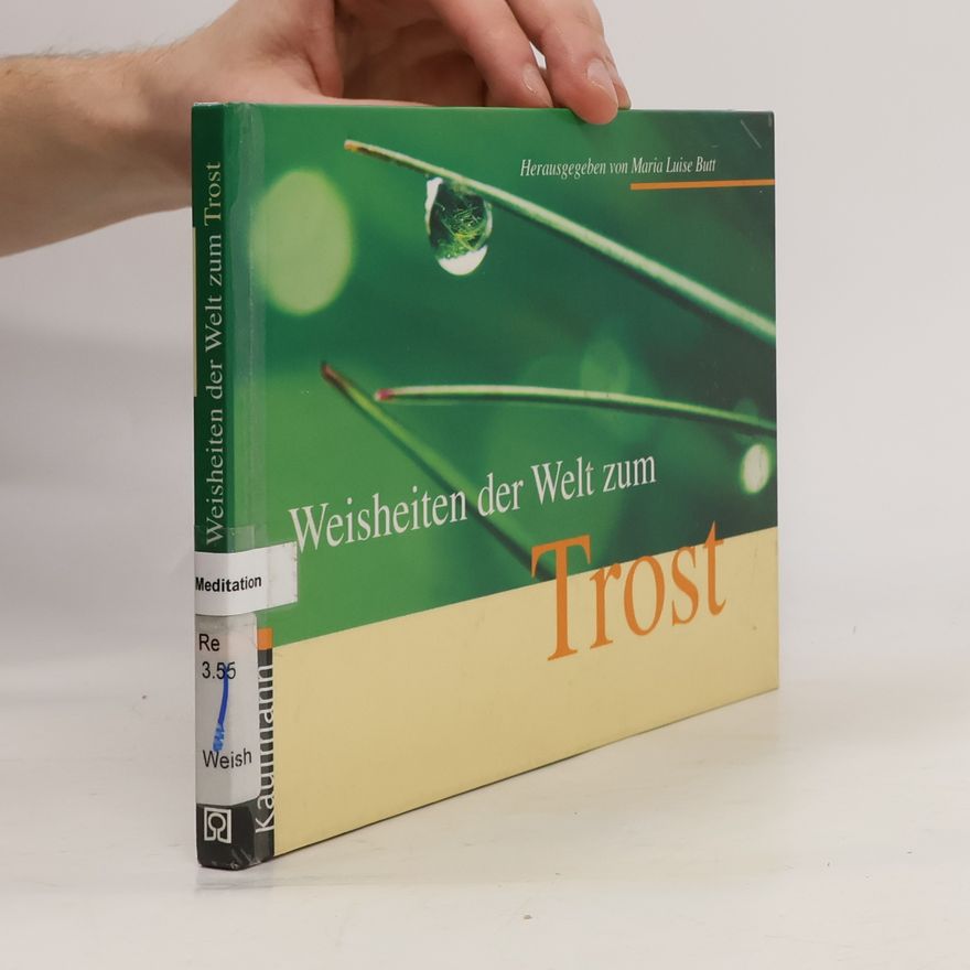 Maria Luise Butt Weisheiten der Welt zum Trost