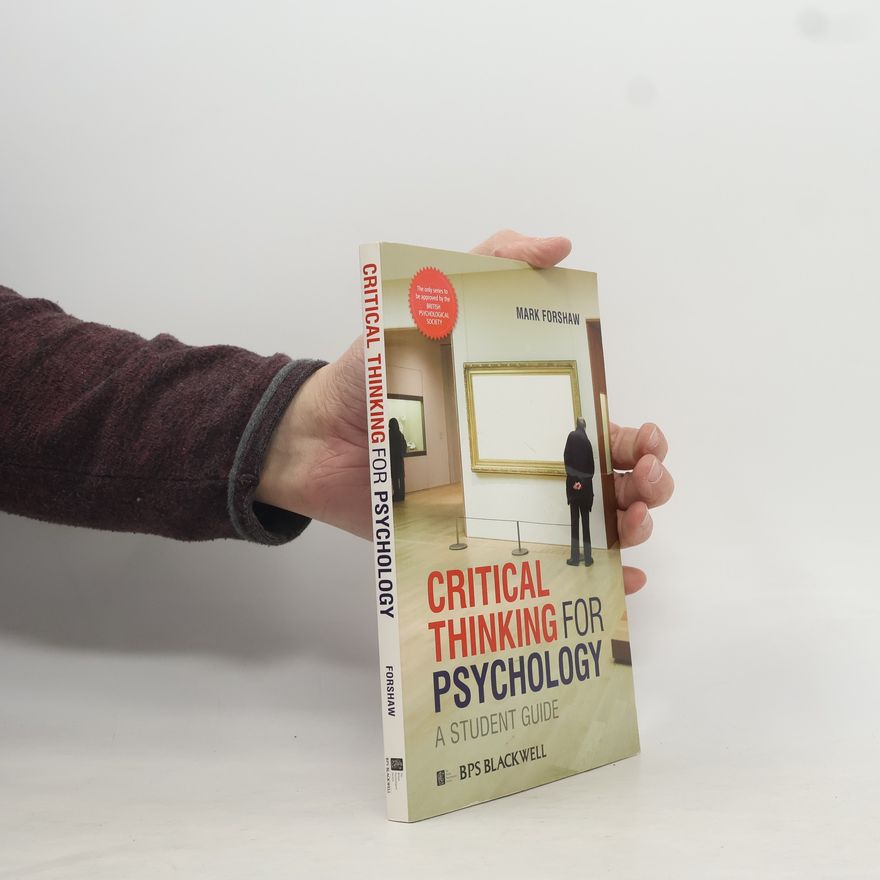 Mark Forshaw British Psychological Society: Critical Thinking for Psychology