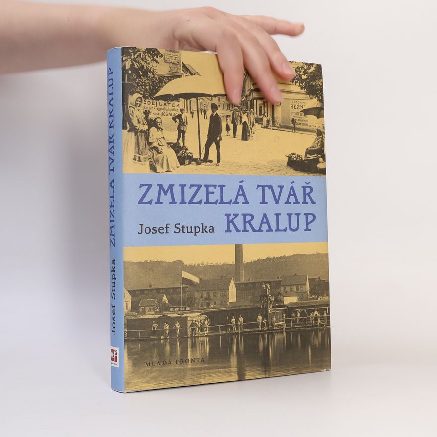 Josef Stupka Zmizelá tvář Kralup
