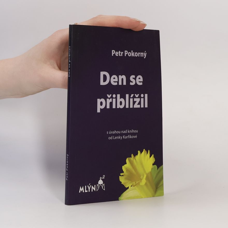 Petr Pokorný Den se přiblížil