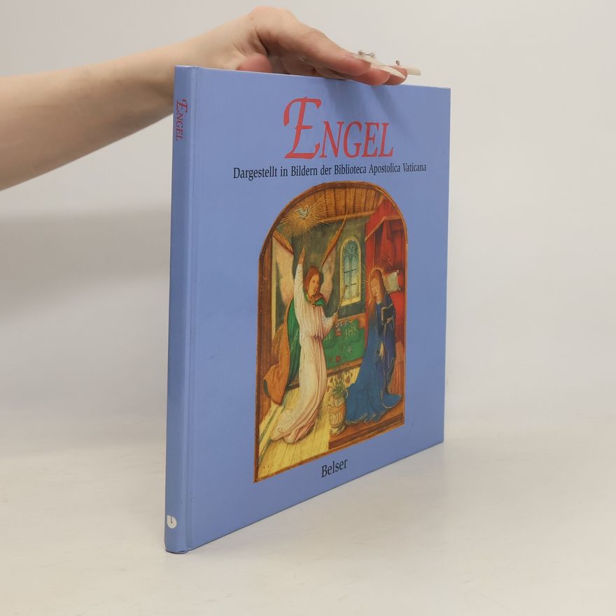 Christoph Wetzel Engel. Dargestellt in Bildern aus der Biblioteca Apostolica Vaticana.