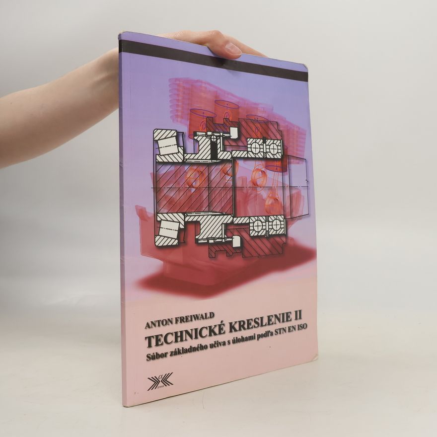 Anton Freiwald Technické kreslenie II