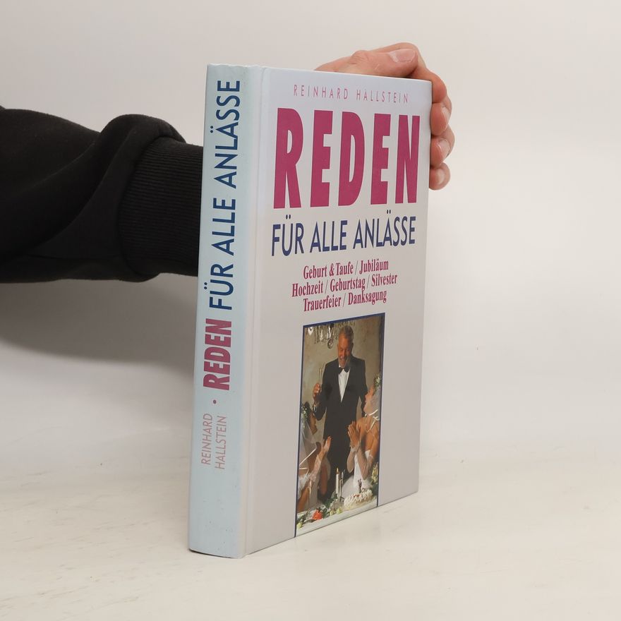 Reinhard Hallstein Reden für alle Anlässe