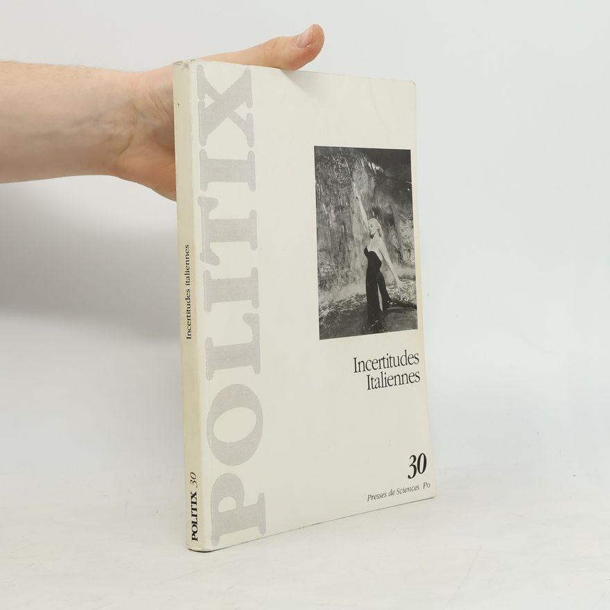 Various authors Politix 30. Incertitudes italiennes