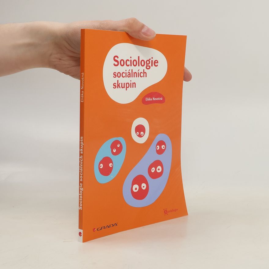 Eliška Novotná Sociologie sociálních skupin