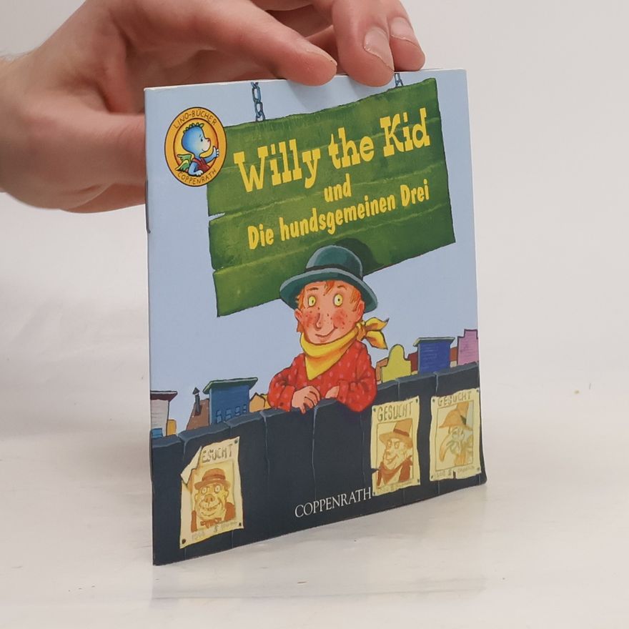 Various authors Willy the Kid und die hundsgemeinen Drei