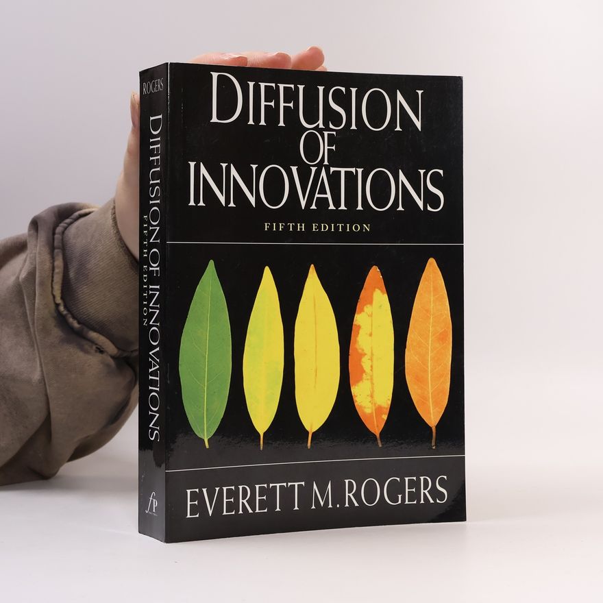 Everett M. Rogers Diffusion of Innovations, 5th Edition