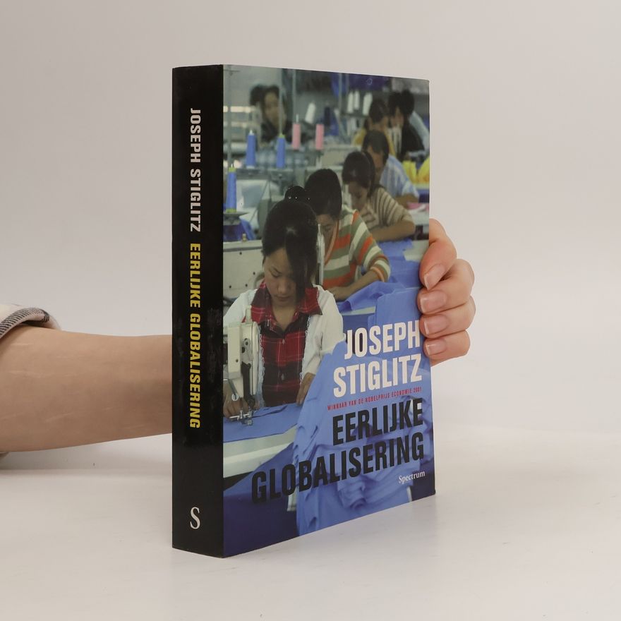 Joseph E. Stiglitz Eerlijke globalisering