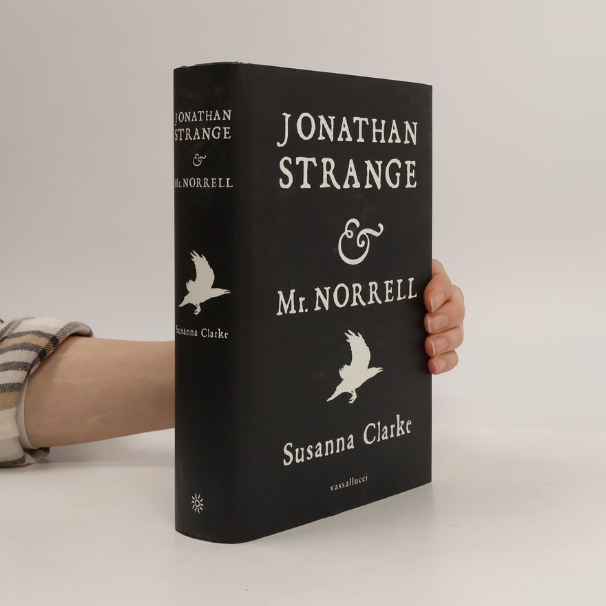 Susanna Clarke Jonathan Strange & Mr Norrell