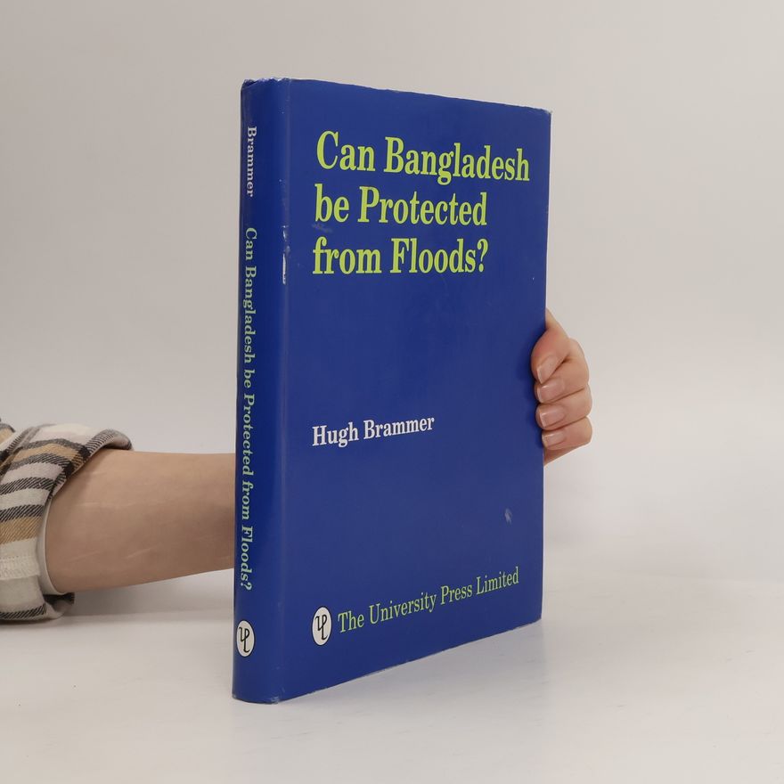 Hugh Brammer Can Bangladesh Be Protected From Floods?