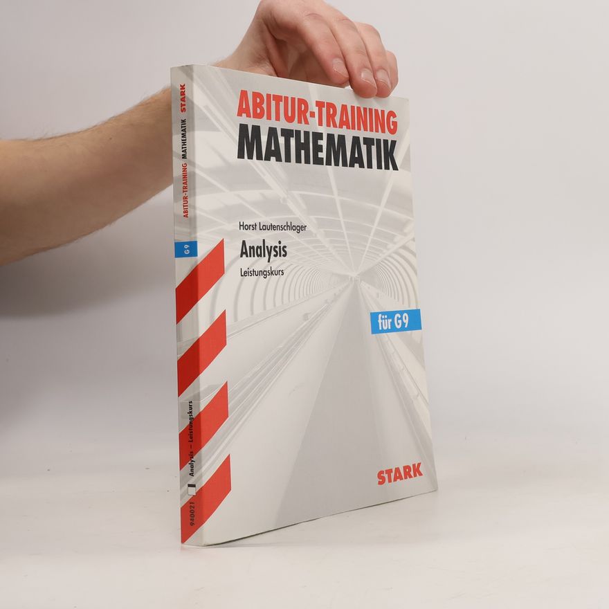 Horst Lautenschlager Abitur-Training. Mathematik Analysis