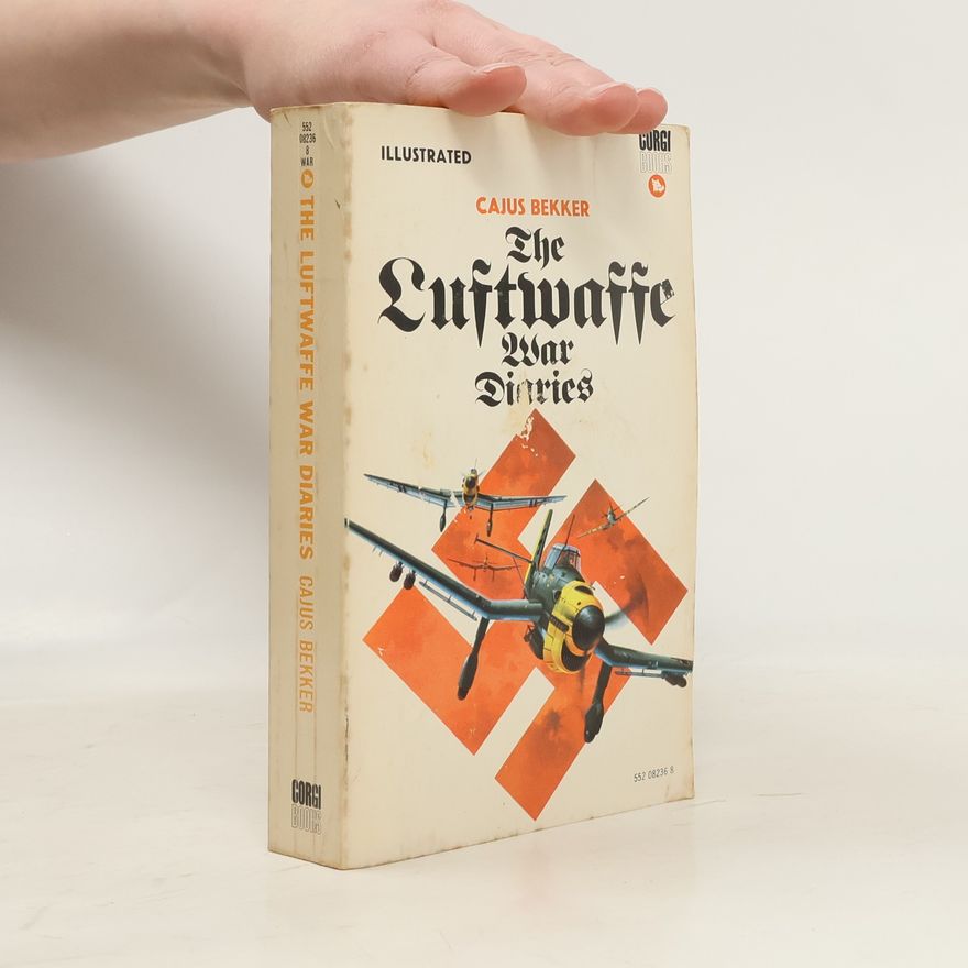 Cajus Bekker The Luftwaffe War Diaries