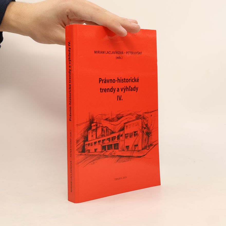 Peter Vyšný Právno-historické trendy a výhľady IV.