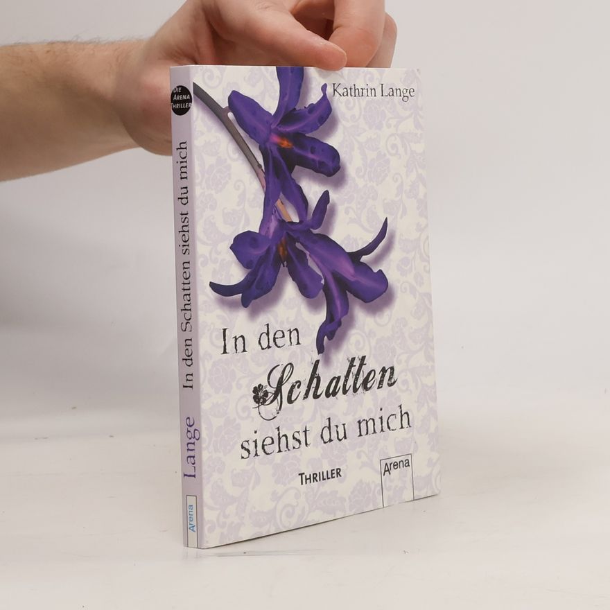 Kathrin Lange In den Schatten siehst du mich