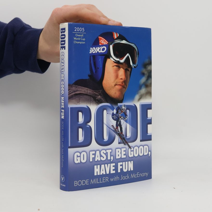 Jack McEnany Bode: Go Fast, Be Good, Have Fun