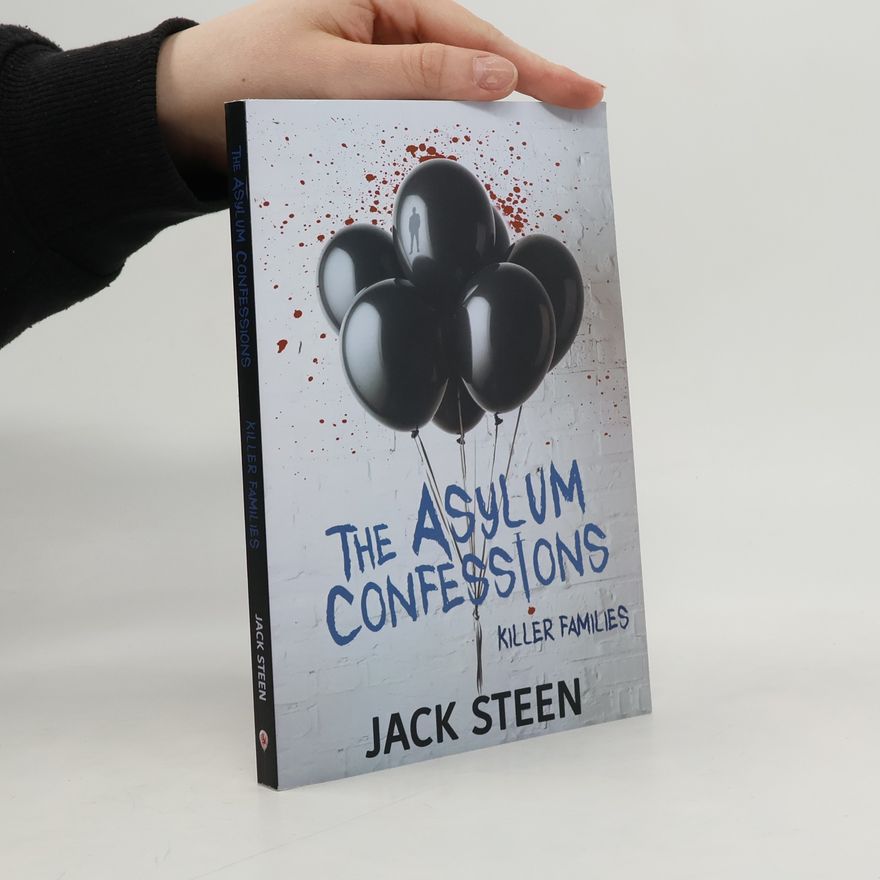 Jack Steen Asylum Confessions