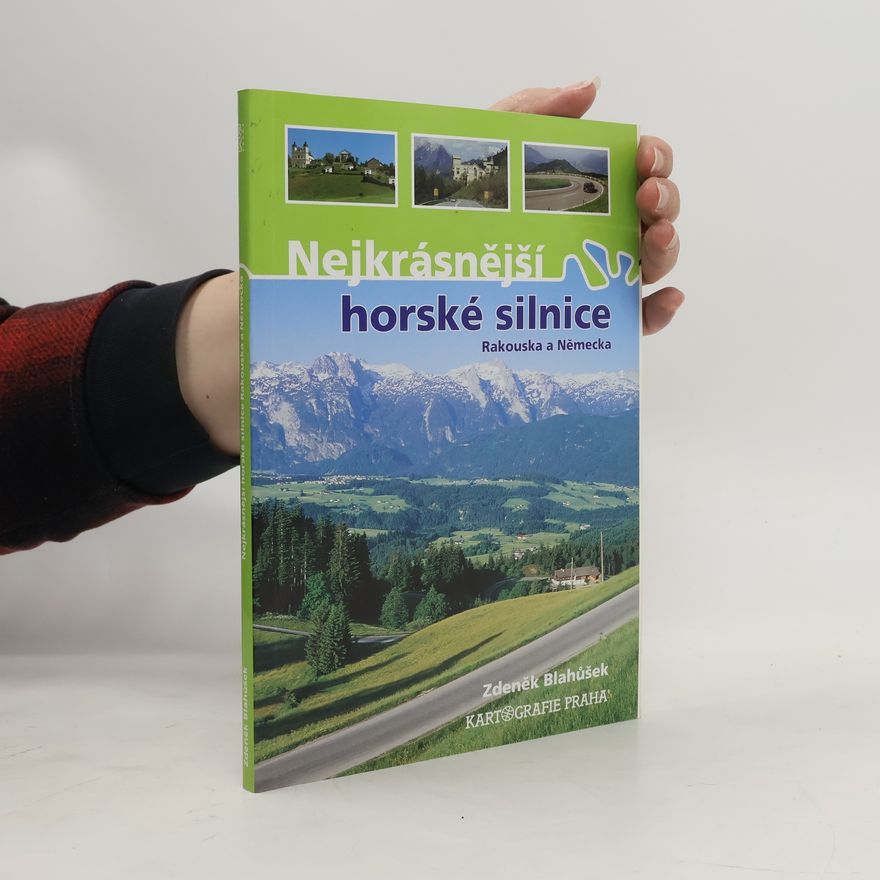 Zdeněk Blahůšek Nejkrásnější horské silnice Rakouska a Německa