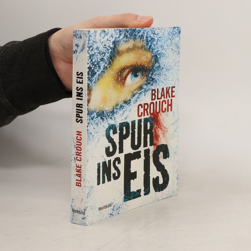 Blake Crouch Spur ins Eis