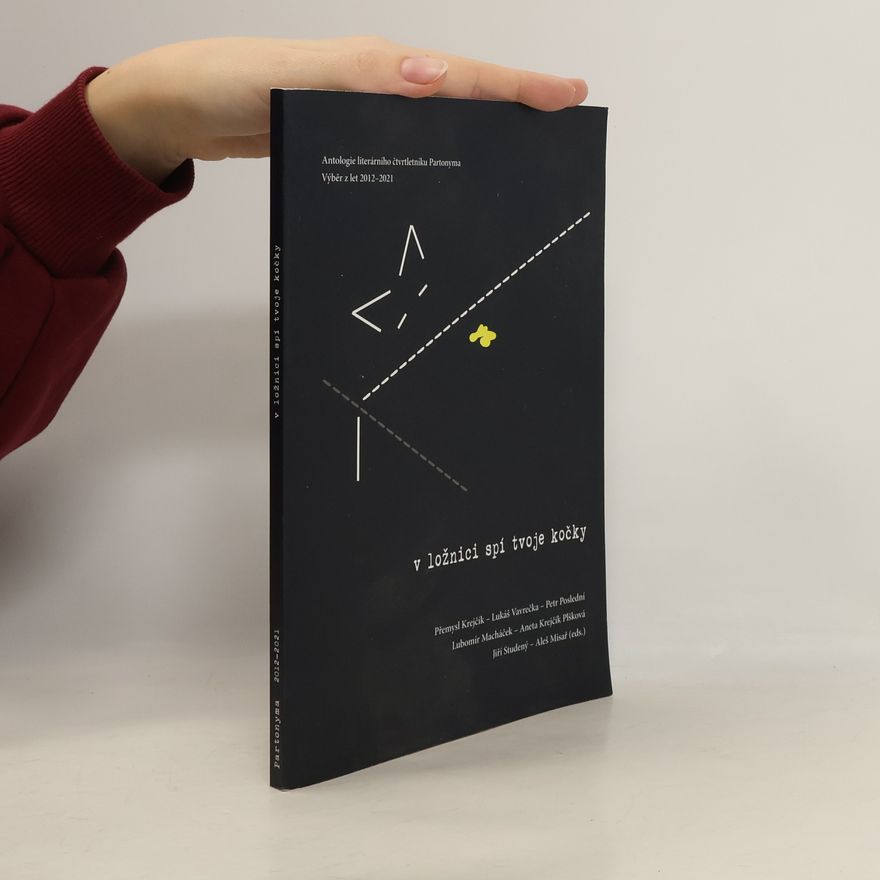 Aneta Plšková V ložnici spí tvoje kočky: Antologie literárního čtvrtletníku Partonyma. Výběr z let 2012-2021