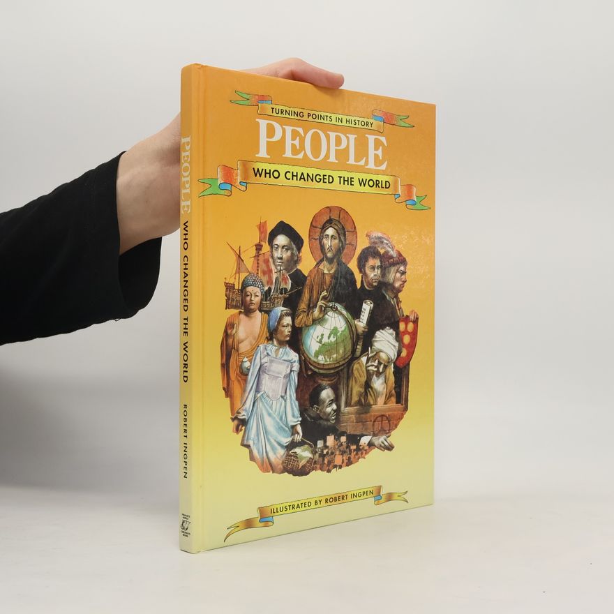 Robert Ingpen Turning Point in History: People Who Changed the World