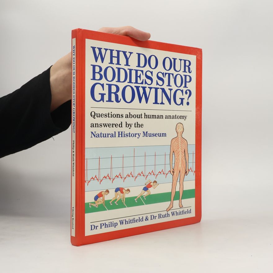 Dr Ruth Whitfield Why Do Our Bodies Stop Growing?
