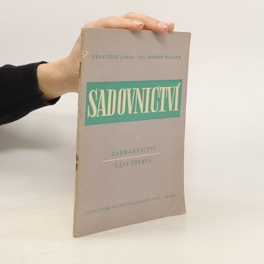 Bohdan Wagner Sadovnictví. Zahradnictví
