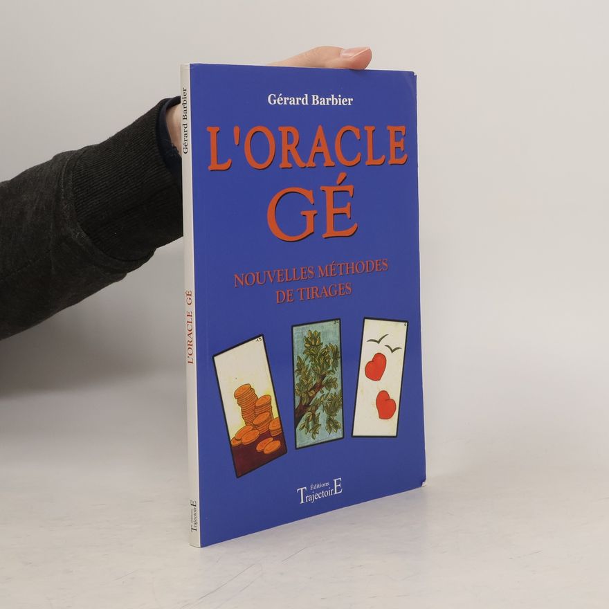 Gérard Barbier Oracle Gé - Nouvelles méthodes de tirages