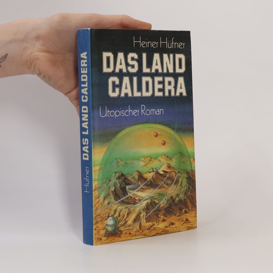 Heiner Hüfner Das Land Caldera
