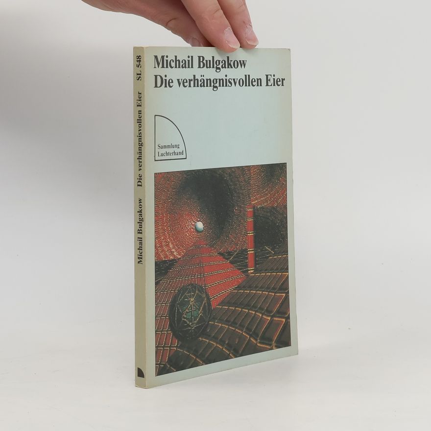 Michail Afanasjevič Bulgakov Die verhängnisvollen Eier