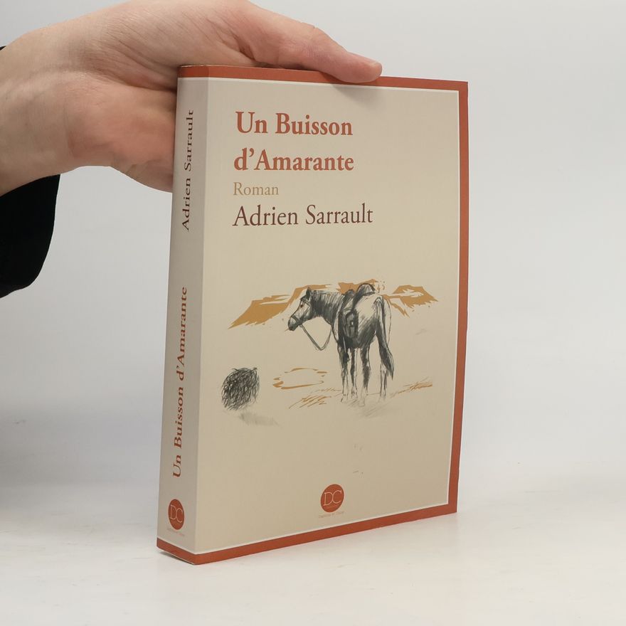 Adrien Sarrault Un buisson d'amarante