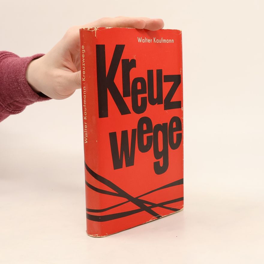 Walter Kaufmann Kreuzwege